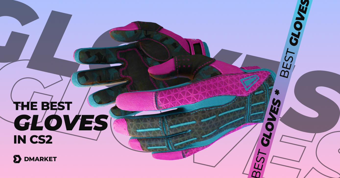 The Best CS2 Gloves (Rated by Popularity Among Players)