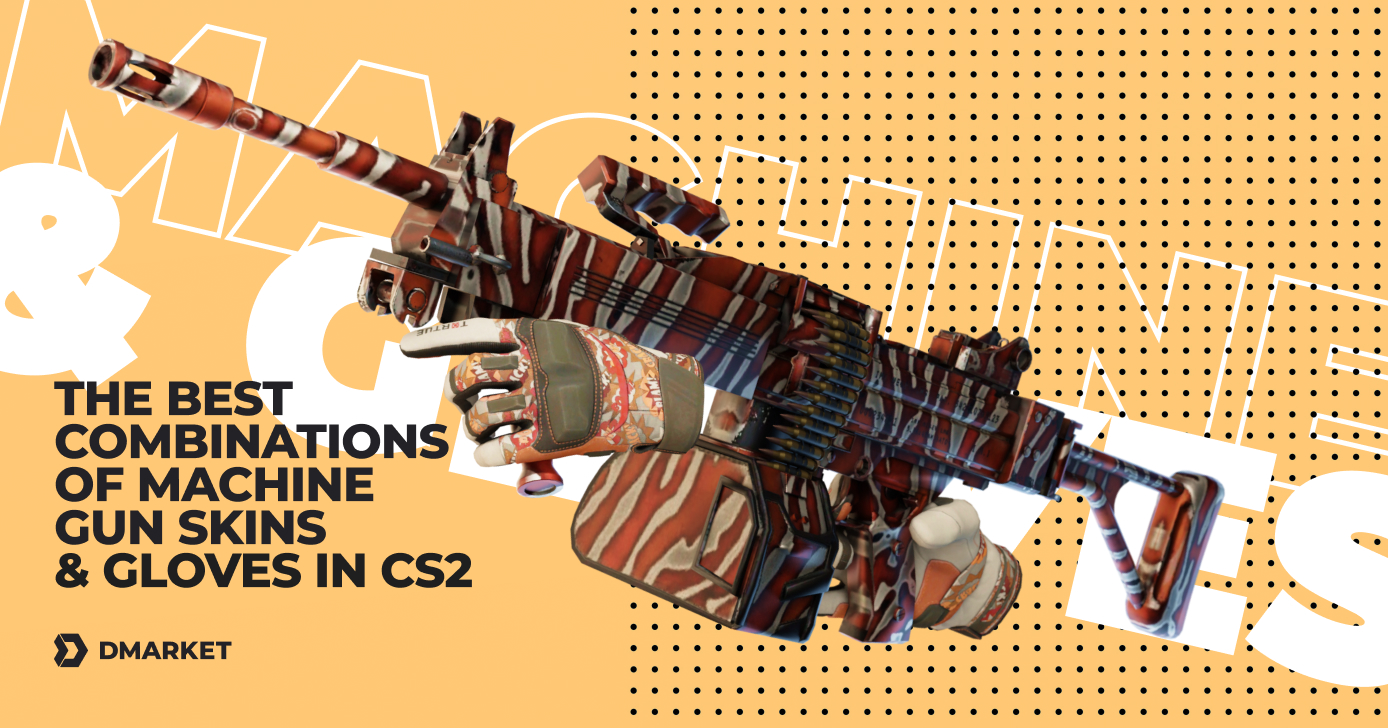 The Best Combinations of Machine Gun Skins and Gloves in CS2