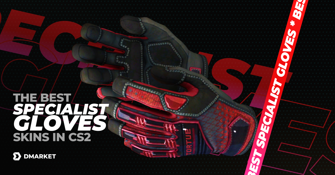 The Best Specialist Gloves in CS2 (Top 5 List)