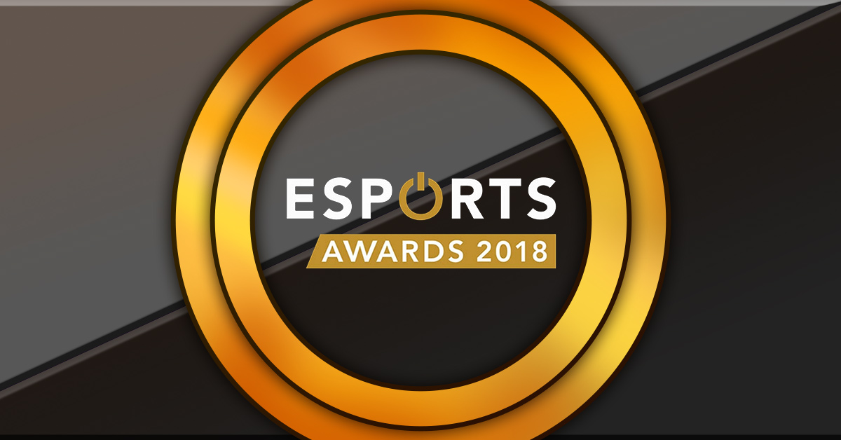Esports Awards 2018. Who’s the Best in the Industry?