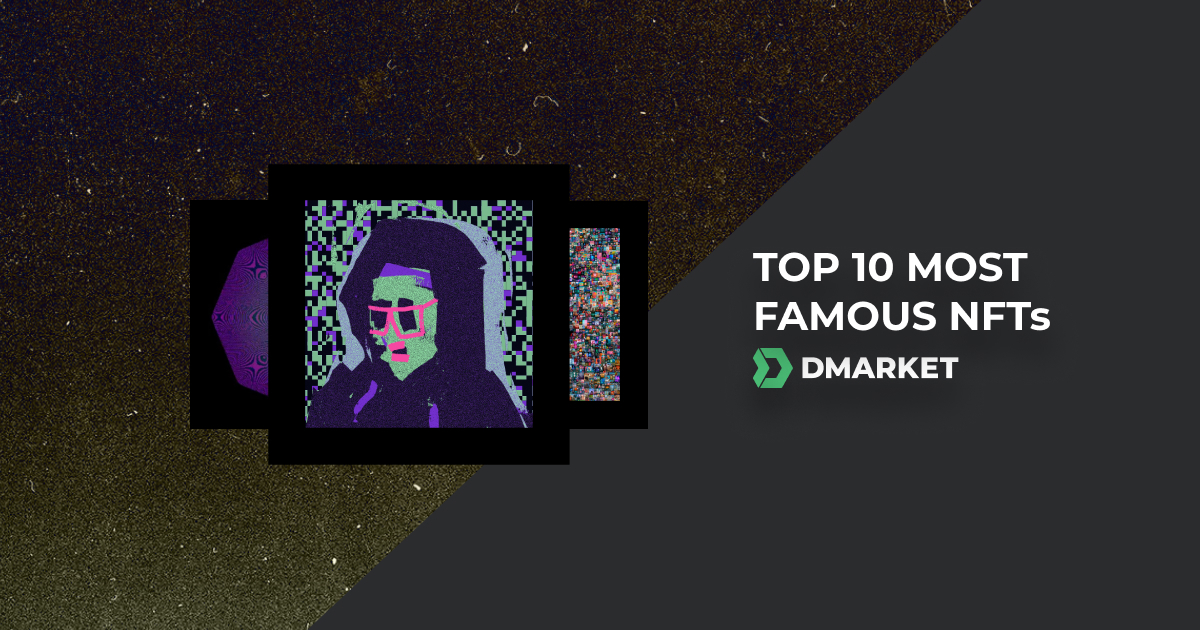 Top 10 Most Famous NFTs